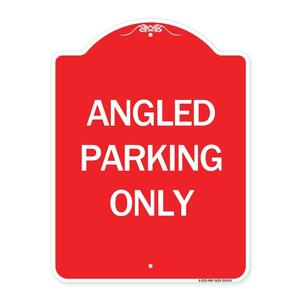 Signmission Designer Series Sign-Angle Parking Only, Red & White Aluminum Sign, 18" x 24", RW-1824-24344 A-DES-RW-1824-24344 - main